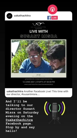 And I'll be talking to our director Susant Misra on Saturday evening on the @uakathachitra Facebook page. Stop by and say hello!
